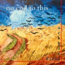 No End To This - Blackbird Field (Original Mix)