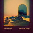 blue Dietrich - El Libro De Arena pt.II (Original Mix)