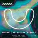 VITO (UK), ART NO LOGIA, Sirolf (NL) - Make Me Feel (Original Mix)
