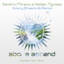 Sandro Mireno, Hidden Tigress, DreamLife - Victory (DreamLife Remix)