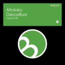Afroloko - Dancefloor (Original Mix)