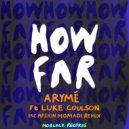 Luke Coulson, ARYMÉ - How Far