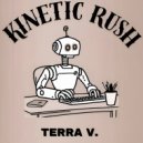 Terra V. - Kinetic Rush (Extended Mix)