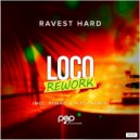 Ravest Hard - Loco (XiJaro & Pitch Extended Remix)