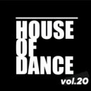 T o l l - HOUSE of DANCE vol.20 @ 2024
