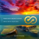 Parcker Montivero - Smile With Your Soul (Original Mix)