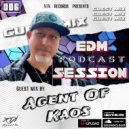 X-Tone & Agent Of Kaos - EDM Session. Podcast 006 - Guest Mix by Agent of Kaos (Mix)