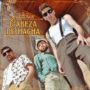 Cabeza de Hacha - Pierdo el control ()