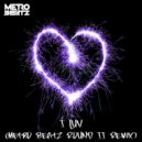 Metro Beatz & Metro Beatz - I Luv (Metro Beatz Round II Extended Remix)