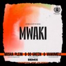 Zerb - Mwaki (feat. Sofiya Nzau) (Misha Plein & So Green & Vanomell Remix) (Radio)