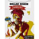 Dollar Riskin - Superstar ()