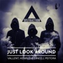 Vallent & Henrique Dinelli & Peitora - Just Look Around (Extended Mix)