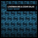 Loverman (MX) & Cesar Salas - Funky Movin\' (Radio Edit)