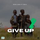 Mana Sseh & Zub’s - Never Give Up (feat. Zub’s) ()