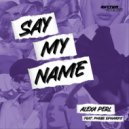ALEXA PERL Ft. Phebe Edwards - Say My Name