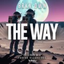 BRKN DWN - The Way ()
