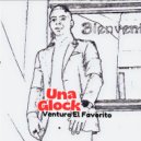 Ventura El Favorito - Una Glock ()