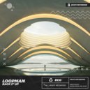 Loopman - Back It Up ()