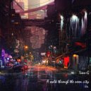 Ivan-G - A walk through the neon city ()