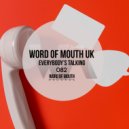 Word of Mouth UK - Everybody\'s Talking (Original Mix)