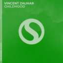 Vincent Zauhar - Childhood (Extended Mix)