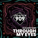 Sugarstarr - Through My Eyes