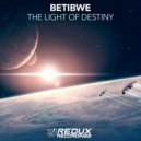 Betibwe - The Light Of Destiny (Original Mix)