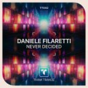 Daniele Filaretti - Never Decided (Extended Mix)