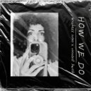Mishell Ivon & Vincent Kwok - How We Do (Original Mix)