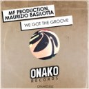 MF Productions, Maurizio Basilotta - We Got The Groove (Radio Edit)