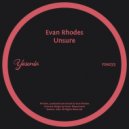 Evan Rhodes - Unsure