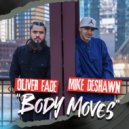 Oliver Fade & Mike Deshawn - Body Moves (Oliver Fade Mix)