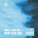 Miko & Luke Erb - Needs To Be Love (Salski Remix)