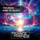 Tom Grox - Rise to Glory