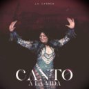 La Carmen - Canto a la Vida ()
