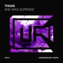 Thian - She Was Surprised (Original Mix)