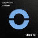 Jason Cadden & Olly K feat. 0ne4rm - My Obsession (Extended Mix)
