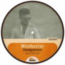 Mindbuster - Honeymoon (Original Mix)