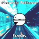 Alexander Pakhomov - Eternity (Original Mix)