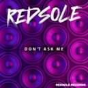 Redsole - Don\'t Ask Me (Extended Mix)