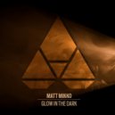 Matt Mikko - Glow In The Dark (Extended Instrumental)