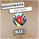 Groovemasta - Party Down (Radio Edit)