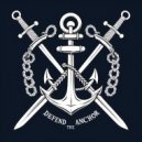 Defend The Anchor - Defend The Anchor ()