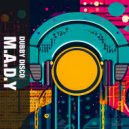 M.A.D.Y - Dubbyman (Original Mix)