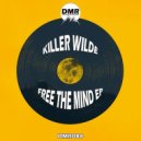 Killer Wilde - Free The Mind