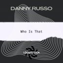 Danny Russo - Who Is That (Radio Edit)