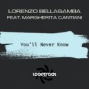 Lorenzo Bellagamba Feat. Margherita Cantiani - You\'ll Never Know (Original Mix)
