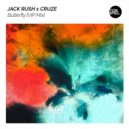 Jack Rush, Cruze, Jack Rush & Cruze - Butterfly (VIP Extended Mix)