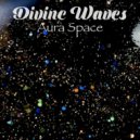 Divine Waves - Aura Space ()