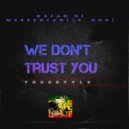 RaJah Di MessenJah{16^GOD} - We Don\'t Trust You (Freestyle)